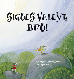 Sigues valent, Bru! (tapa dura)