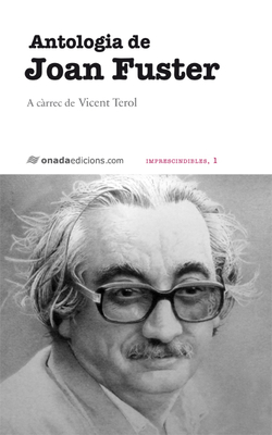(CAT).ANTOLOGIA DE JOAN FUSTER.(IMPRESCINDIBLES)