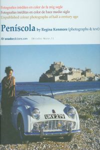 (CAT).PENISCOLA.FOTOGRAFIES INEDITES (CAT/CAST/ANG)