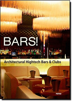 BARS! Architectural Hightech Bars & Clubs