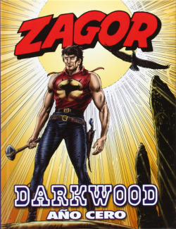 Zagor: Darkwood Año Cero