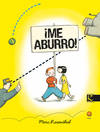 íMe aburro!