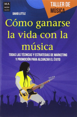 CóMO GANARSE LA VIDA CON LA MúsICA