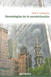 Genealogías de la secularización