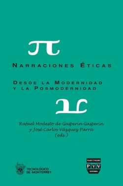Narraciones eticas: desde la modernidad y posmodernidad