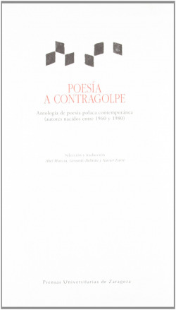 Poesía a contragolpe. Antología de poesía polaca contemporánea