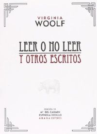 LEER O NO LEER Y OTROS ESCRITOS