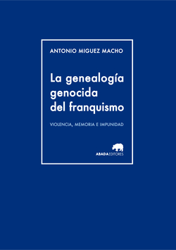 La genealogia genocida del franquismo