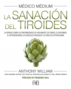 MÈDICO MEDIUM. LA SANACIÓN DEL TIROIDES