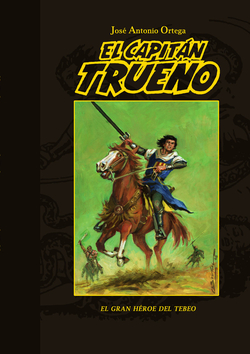 Capitán Trueno: El gran héroe del Tebeo