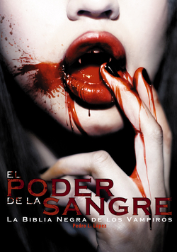 Poder de la sangre: la biblia negra de los vampiros