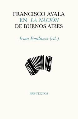 Francisco Ayala en la nacion de Buenos Aires