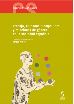 Trabajo, cuidados, tiempo libre y relaciones de genero en la sociedad española