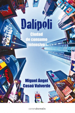 DALIPOLI CIUDAD DE CONSUMO INTENSIVO