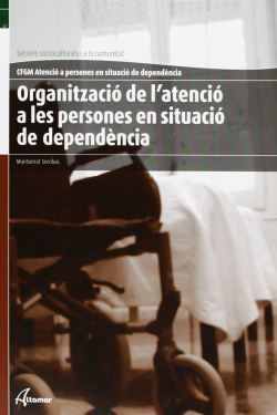 Organitzacio l'atencio persones situacio dependencia