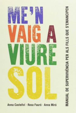 M'en vaig a viure sol