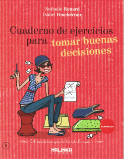 CUADERNO DE EJERCICIOS PARA TOMAR BUENAS DECISIONES