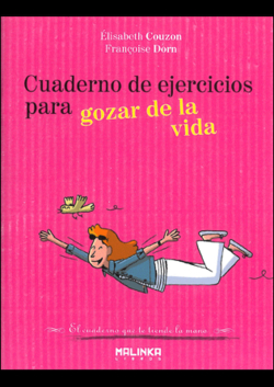Cuaderno de ejercicios para gozar de la vida