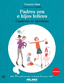 Cuaderno de ejercicios Padres zen e hijos felices