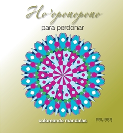 HO´OPONOPONO PARA PERDONAR