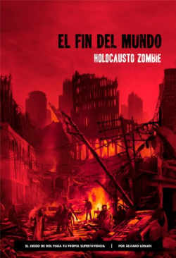 El fin del mundo:holocausto zombi
