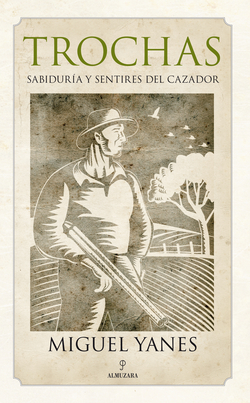 Trochas, el cazador en el campo