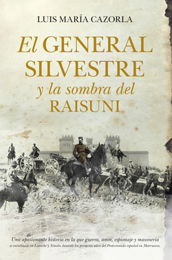 General Silvestre y la sombra del Raisuni, El