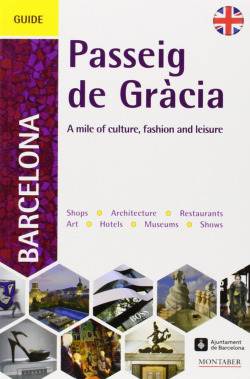 A Guide to Barcelona's Passeig de Gràcia