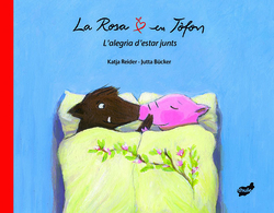 La Rosa i en Tòfon. L'alegria d'estar junts