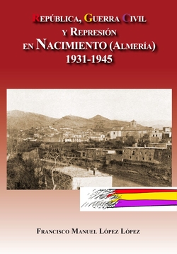 República, Guerra Civil y Represión en Nacimiento (Almería) 1931-