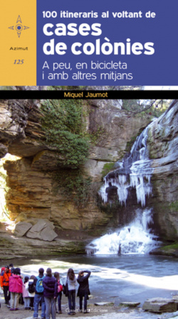 100 itineraris al voltant de cases de colònies