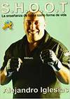 S.h.o.o.t. La enseñanza de lucha como forma de vida