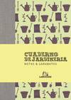 Cuaderno de Jardineria. Notas y garabatos