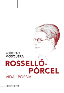 Roselló-Pòrcel. Vida i poesia
