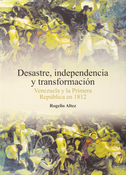 Desastre, independencia y transformación