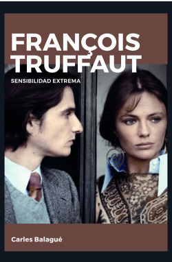 FRANçOIS TRUFFAUT:SENSIBILIDAD EXTREMA