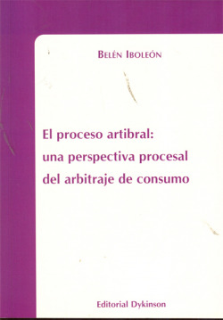 Proceso arbitral: perspectiva procesal arbitraje consumo