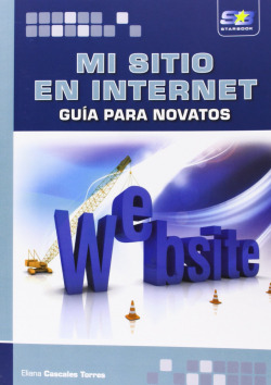 Mi Sitio En Internet: Guia Para Novatos