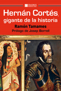 HERNÁN CORTÈS, GIGANTE DE LA HISTORIA