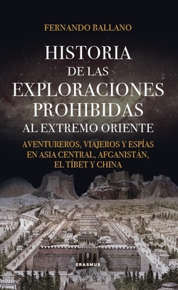 HISTORIA DE LAS EXPLORACIONES PROHIBIDAS AL EXTREMO ORIENTE