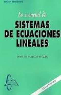 LO ESENCIAL DE SISTEMAS DE ECUACIONES LINEALES