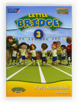 (12).3.LITTLE BRIDGE.(PUPIL´S ACTIVITY BOOK)