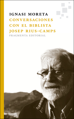 Cinversaciones con el biblista Josep Rius-Camps