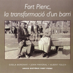 Fort Pienc, la transformació d'un barri