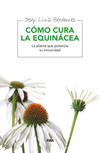 Cómo cura la equinacea