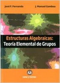Estructuras algebraicas:teoría elemental de grupos