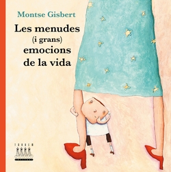Menudes i grans emocions de la vida, les