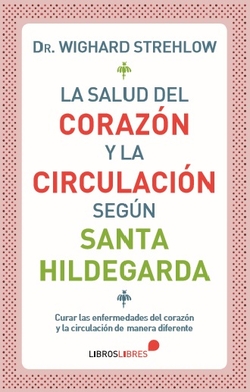La salud del corazón y la circulación según santa Hildegarda
