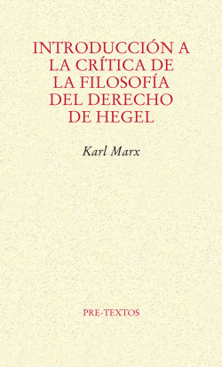INTRODUCCIÓN A LA CRÍTICA DE LA FILOSOFÍA DEL DERECHO DE HEGEL