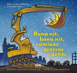 Bona nit, bona nit, camions grossos i petits